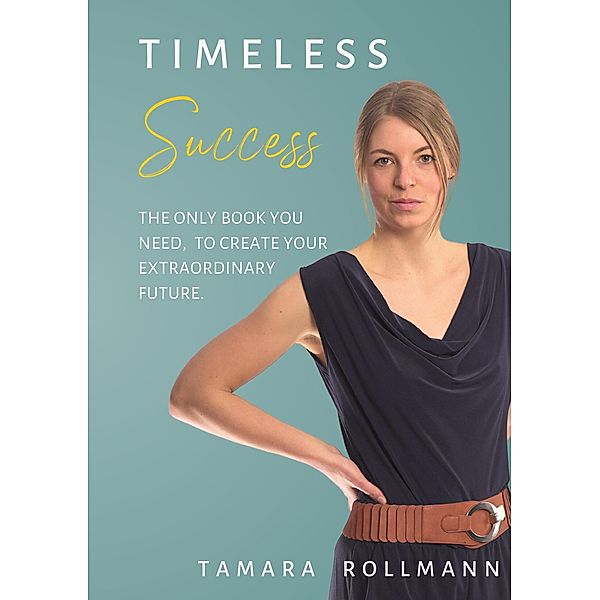 Timeless success, Tamara Rollmann