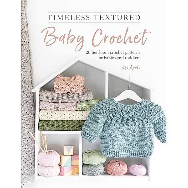 Timeless Textured Baby Crochet, Vita Apala