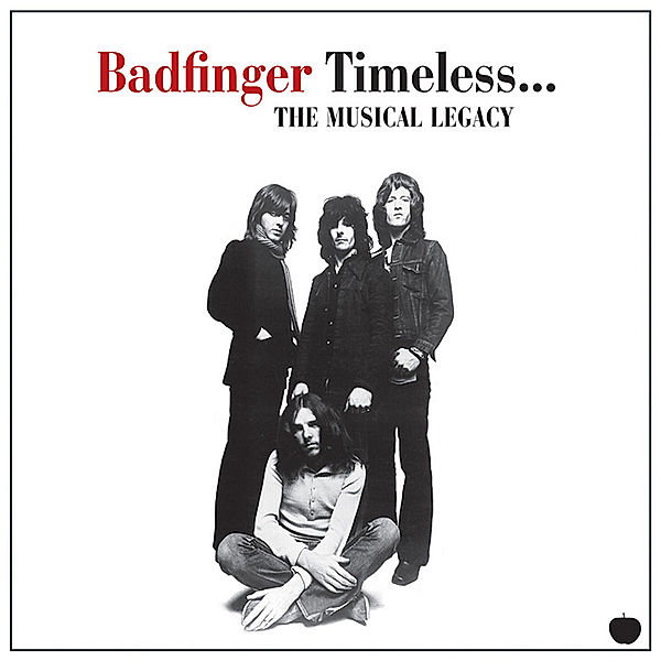 Timeless-The Musical Legacy Of Badfinger, Badfinger