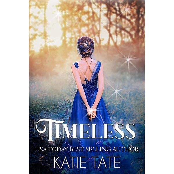 Timeless (Time Chronicles) / Time Chronicles, Katie Tate