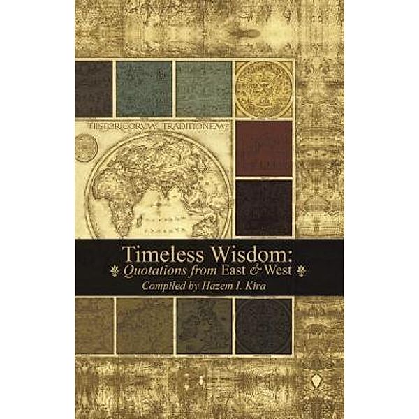 TImeless Wisdom / Many Easts Many Wests, Hazem I. Kira