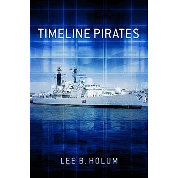 Timeline Pirates, Lee B. Holum