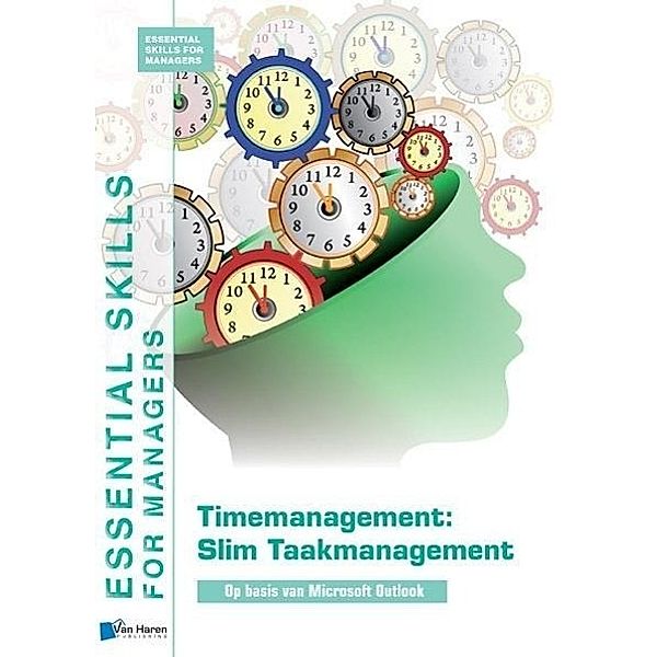 Timemanagement: Slim Taakmanagement - Op basis van Microsoft Outlook, Mil