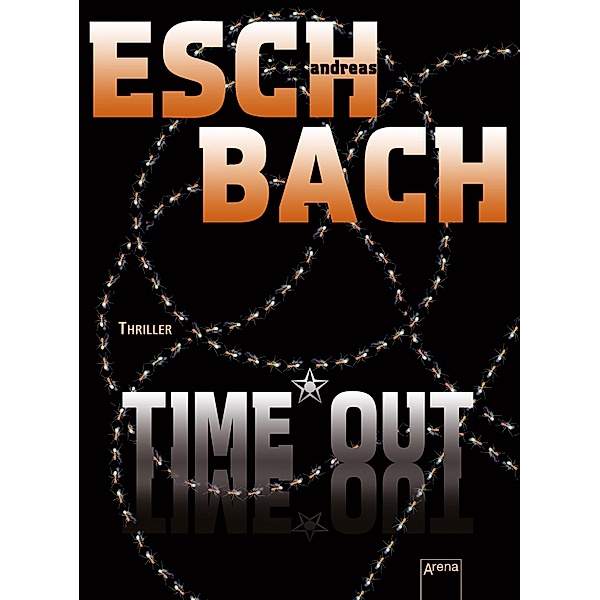 Time*Out / Out Trilogie Bd.3, Andreas Eschbach