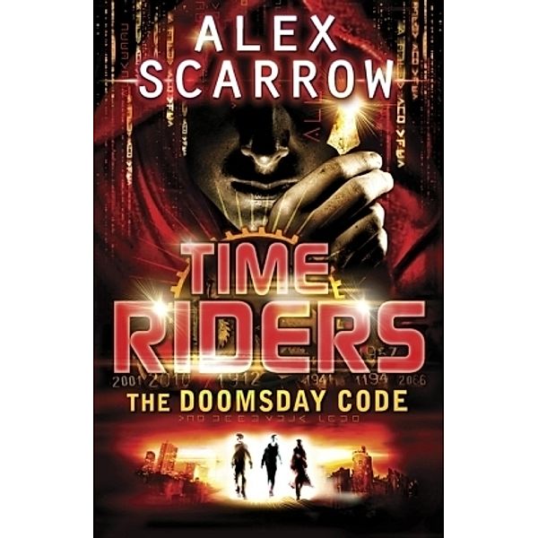 TimeRiders - The Doomsday Code, Alex Scarrow