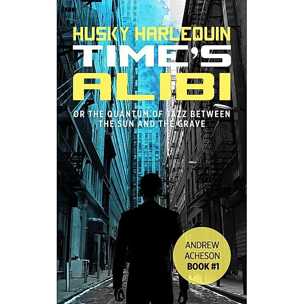 Time's Alibi (Andrew Acheson, #1), Husky Harlequin