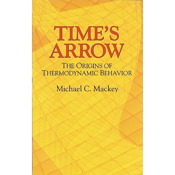 Time's Arrow, Michael C. Mackey