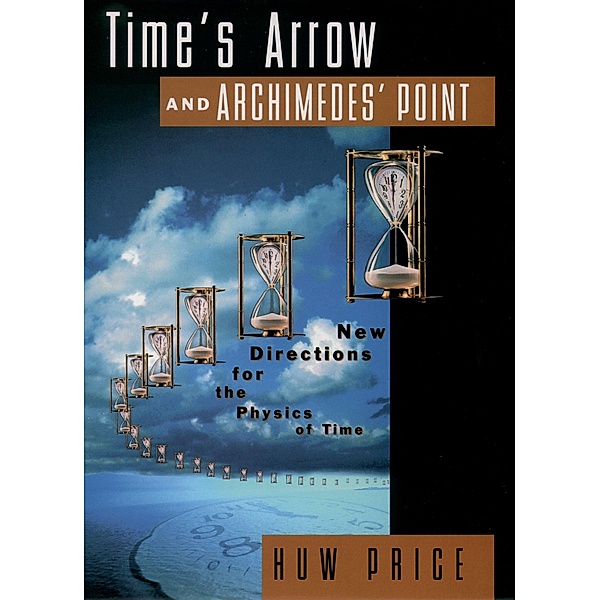Time's Arrow and Archimedes' Point, Huw Price