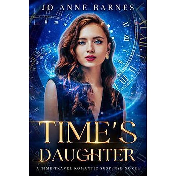 Time's Daughter, Jo Anne Barnes