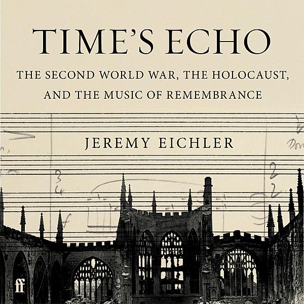 Time's Echo, Jeremy Eichler