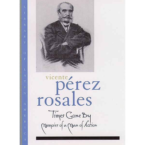 Times Gone By, Vicente P'Erez Rosales