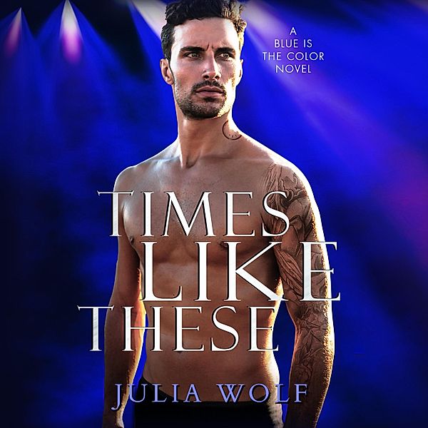 Times Like These - A Rock Star Romance, Julia Wolf