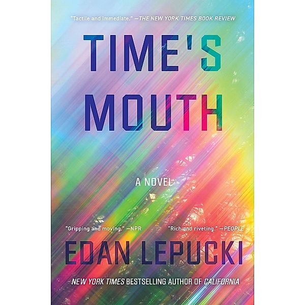 Time's Mouth, Edan Lepucki