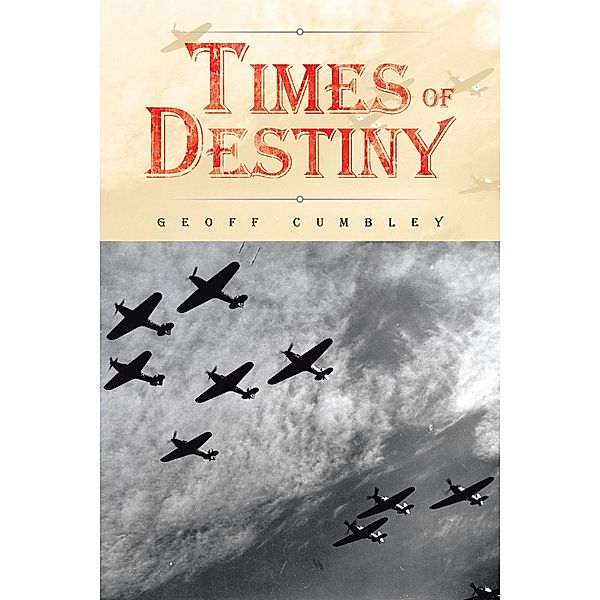 Times of Destiny, Geoff Cumbley