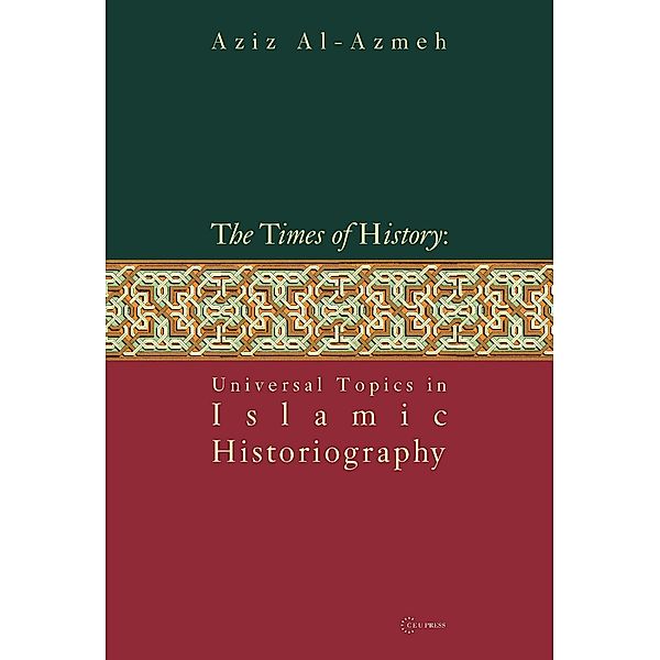 Times of History, Aziz Al-Azmeh