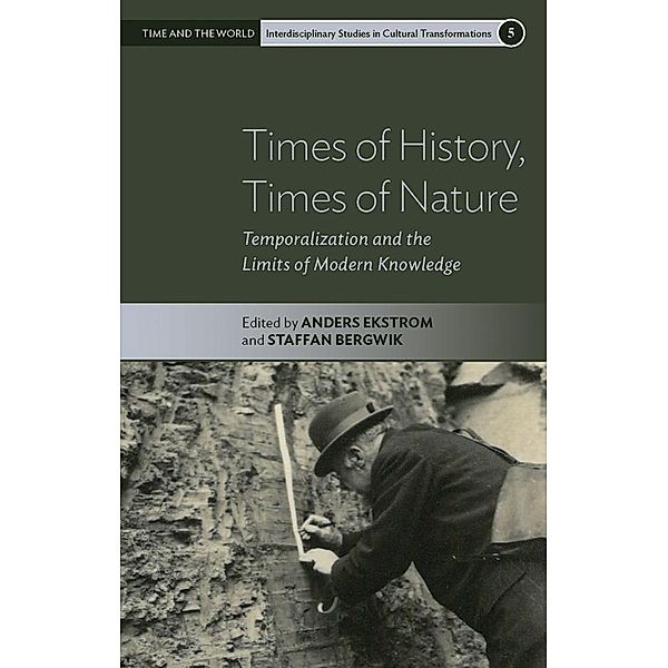 Times of History, Times of Nature / Time and the World: Interdisciplinary Studies in Cultural Transformations Bd.5