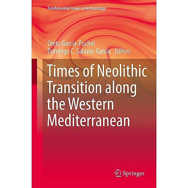 Times of Neolithic Transition along the Western Mediterranean / Fundamental Issues in Archaeology