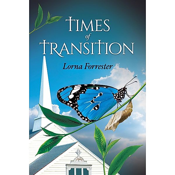 Times of Transition, Lorna Forrester
