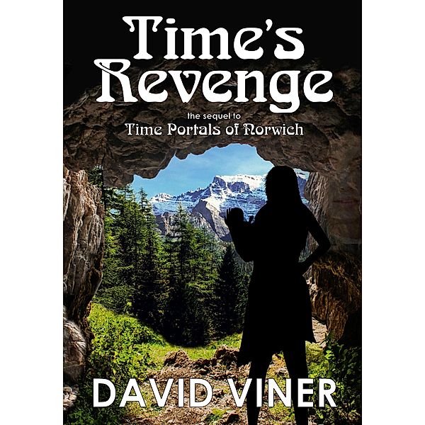 Time's Revenge (Time Portals, #2) / Time Portals, David Viner