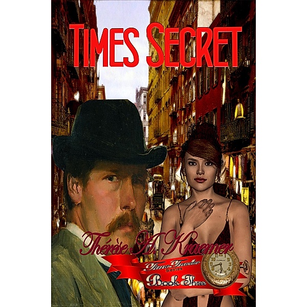 Times Secret (Time Travellers, #3) / Time Travellers, Therese A Kraemer