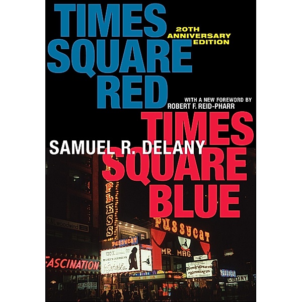 Times Square Red, Times Square Blue 20th Anniversary Edition, Samuel R. Delany