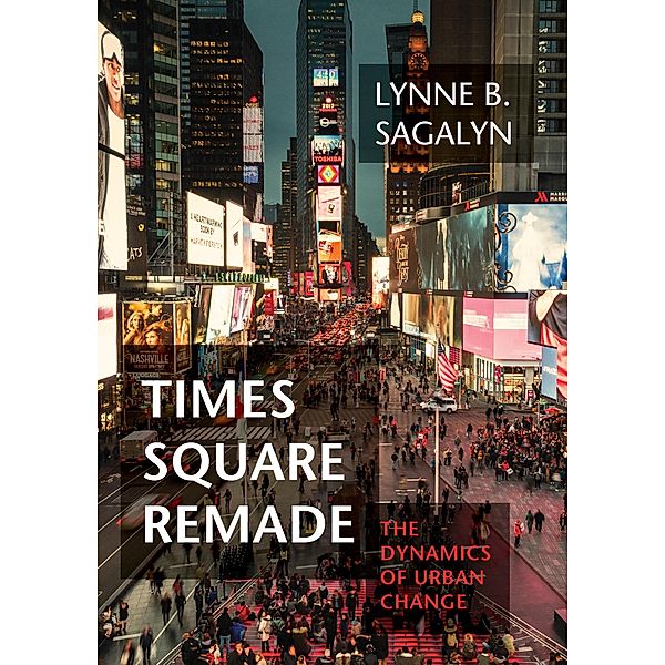 Times Square Remade, Lynne B. Sagalyn