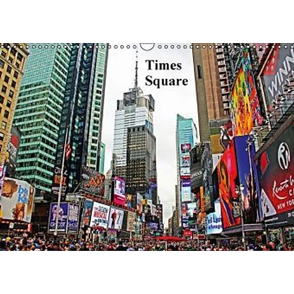 Times Square (Wandkalender 2016 DIN A3 quer), Andrea Damm
