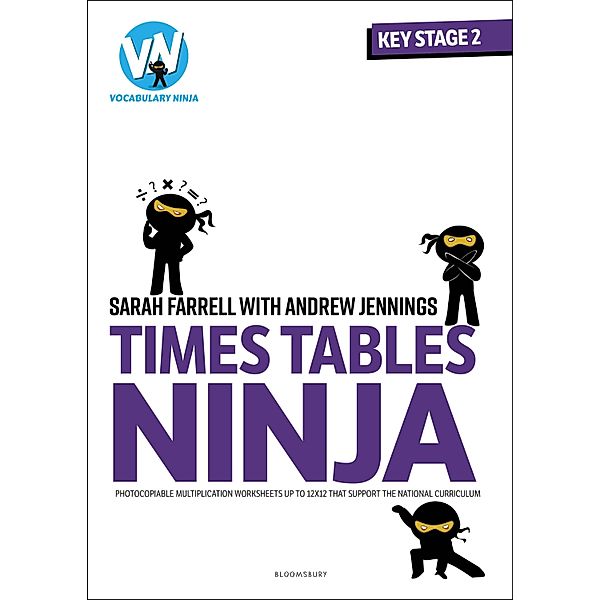 Times Tables Ninja for KS2 / Bloomsbury Education, Sarah Farrell
