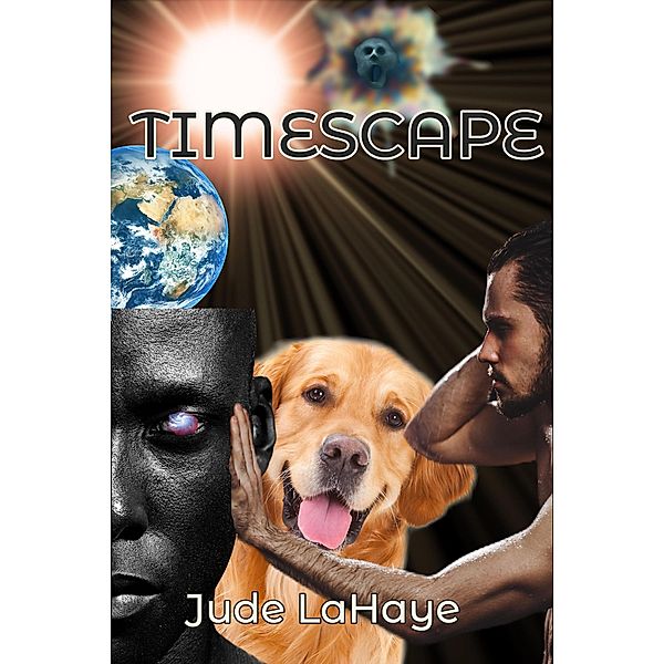 Timescape (The War Against Time, #1) / The War Against Time, Jude LaHaye