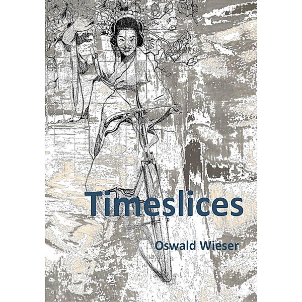 Timeslices, Oswald Wieser