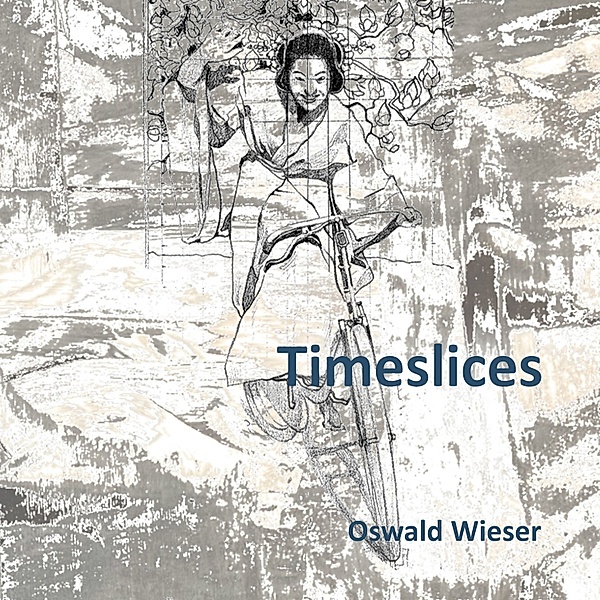 Timeslices, Oswald Wieser