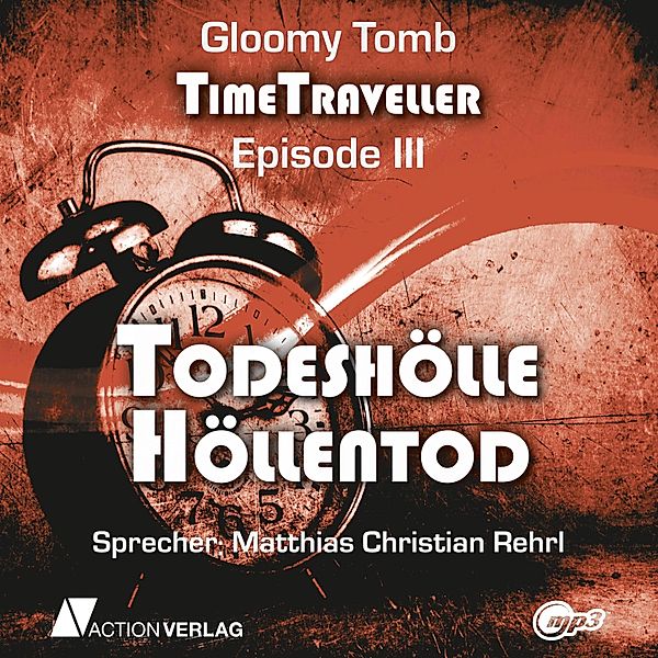 Timetraveller - 3 - Timetraveller - Folge 03, Gloomy Tomb