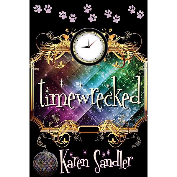 Timewrecked: A Middle-Grade Time Travel Adventure, Karen Sandler