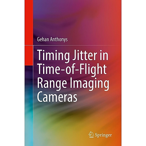 Timing Jitter in Time-of-Flight Range Imaging Cameras, Gehan Anthonys