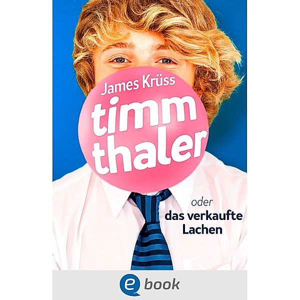 Timm Thaler oder Das verkaufte Lachen, James Krüss