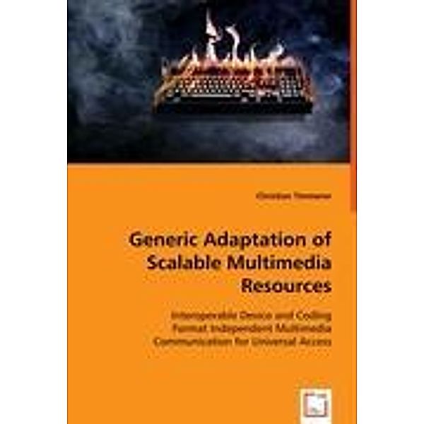 Timmerer, C: Generic Adaptation of Scalable Multimedia Resou, Christian Timmerer