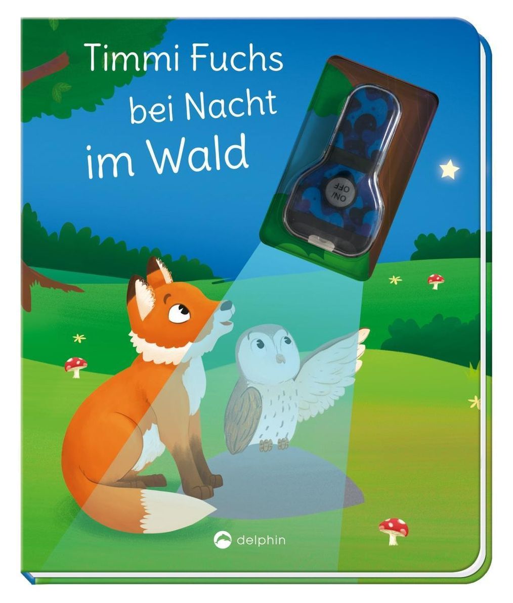 Timmi Fuchs bei Nacht im Wald, m. UV-Licht-Taschenlampe Buch