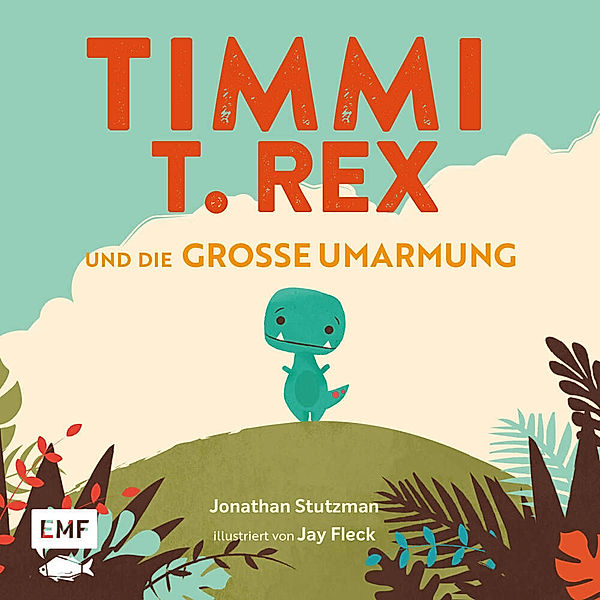 Timmi T-Rex und die große Umarmung, Jonathan Stutzman