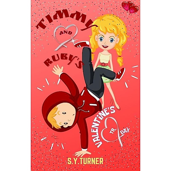 Timmy and Ruby's Valentina's Day (RED BOOKS) / RED BOOKS, S. Y. Turner