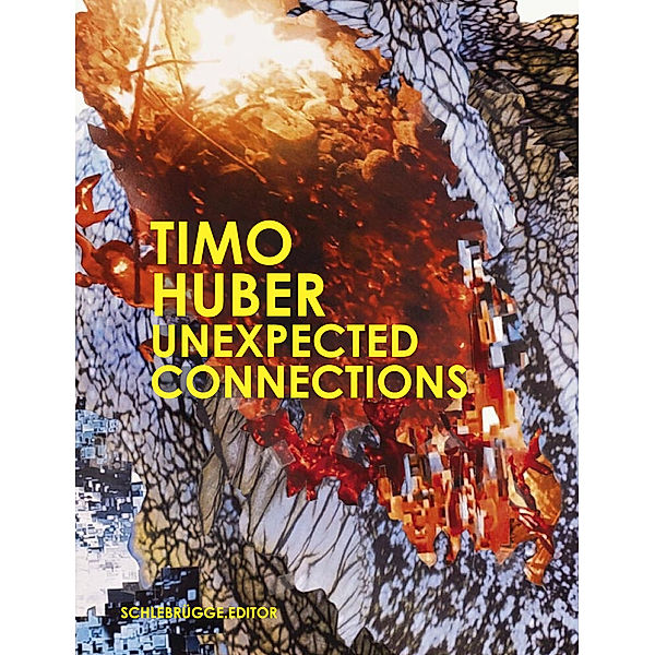 TIMO HUBER Unexpected Connections, Huber Timo