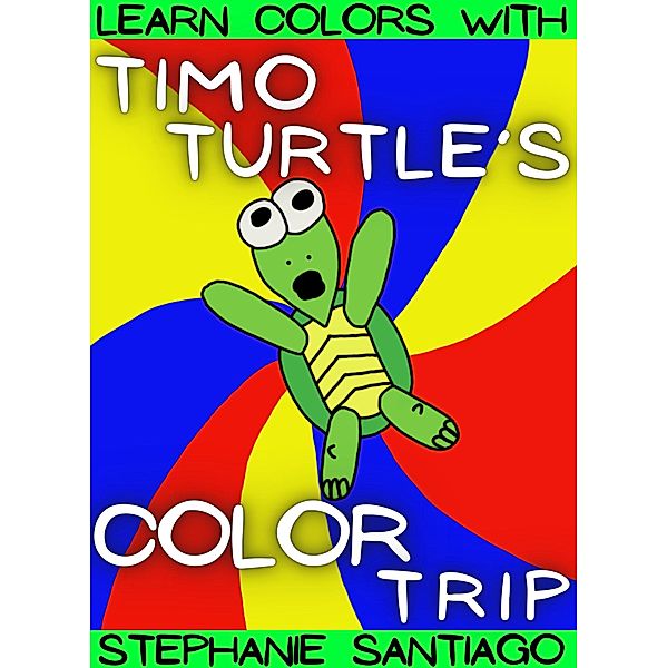 Timo Turtle's Color Trip, Stephanie Santiago