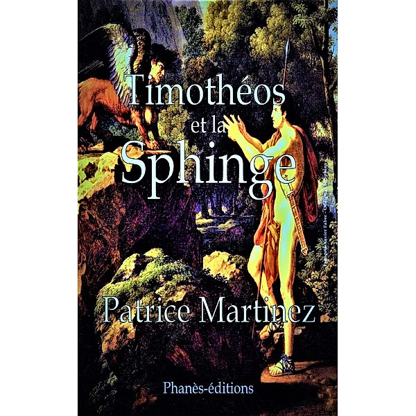 Timohéos et la Sphinge (Histoire courte) / Histoire courte, Patrice Martinez
