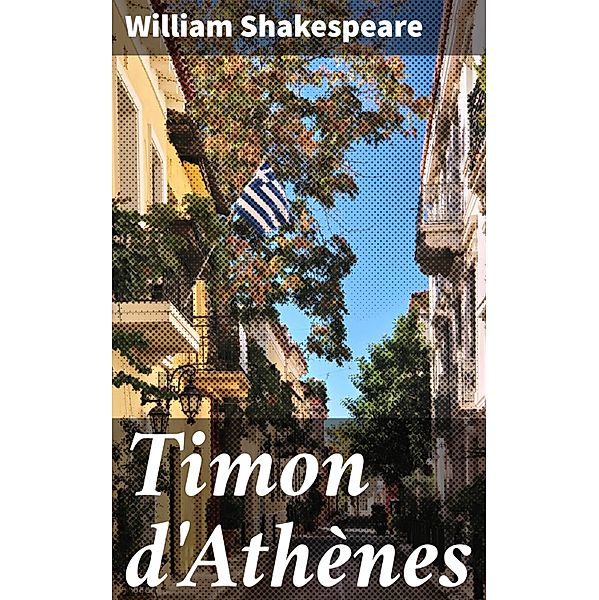 Timon d'Athènes, William Shakespeare