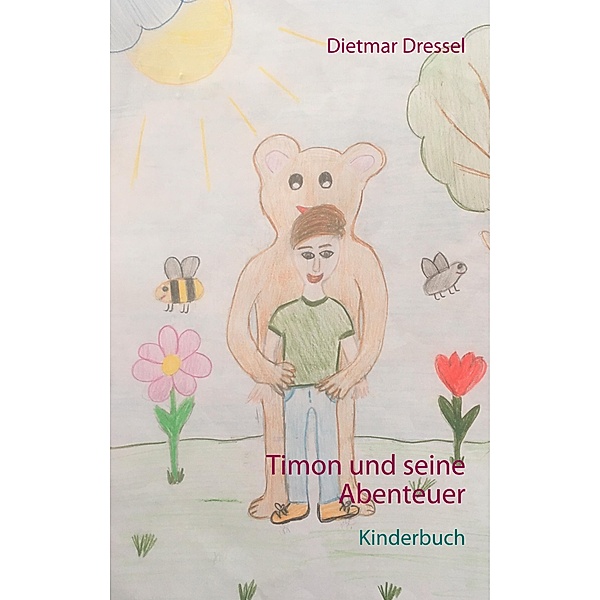 Timon und seine Abenteuer, Dietmar Dressel