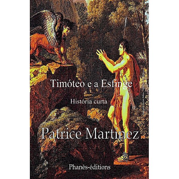Timóteo e a Esfinge (História curta), Patrice Martinez