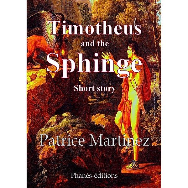 Timotheus and the Sphinge Short Story, Patrice Martinez