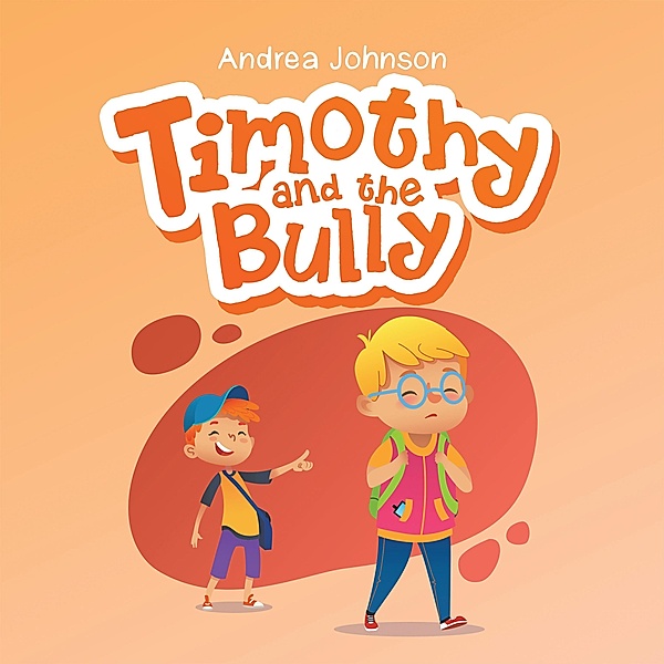 Timothy and the Bully, Andrea Johnson