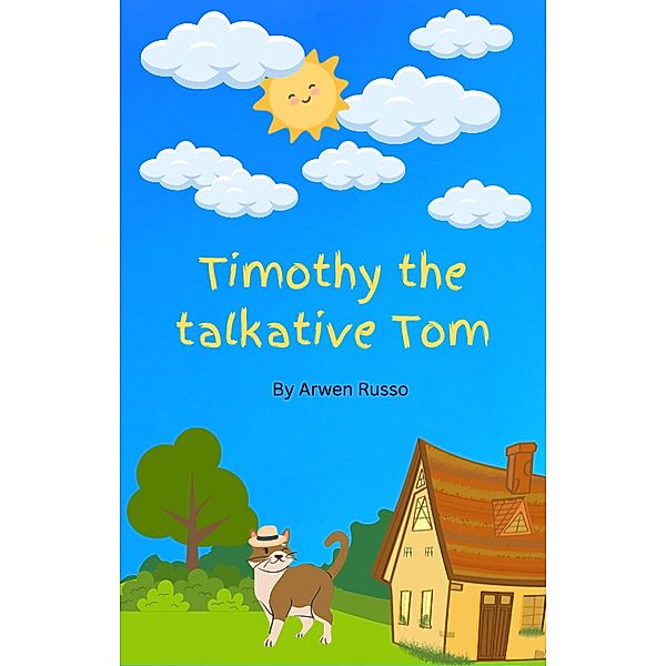 Timothy the Talkative Tom, Arwen Russo