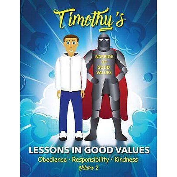 Timothy's Lessons In Good Values / Timothy's Lessons In Good Values Bd.2, Christopher Gordon