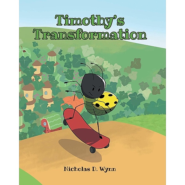 Timothy's Transformation, Nicholas D. Wynn